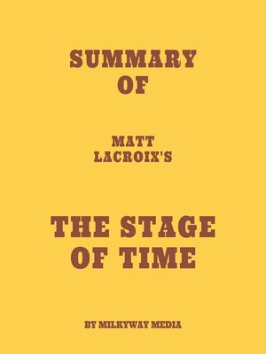 cover image of Summary of Matt LaCroix's the Stage of Time